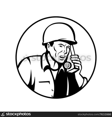 Black and white illustration of a World War two American soldier serviceman talking and calling walkie-talkie radio communication set inside circle on isolated white background done in retro style.. World War Two American Soldier Talking Walkie-Talkie Radio Communication Retro Black and White