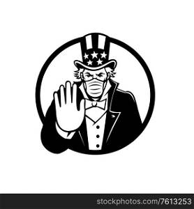 Black and White illustration of American Uncle Sam, national personification of US government, wearing a surgical mask, saying stop spread of virus by hand signal on isolated background in retro style.. Uncle Sam Wearing Mask Stop Hand Signal Black and White
