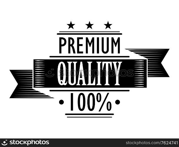 Black and white label icon for Premium Quality 100 percent with a flowing ribbon banner and text on white. Premium Quality 100 percent