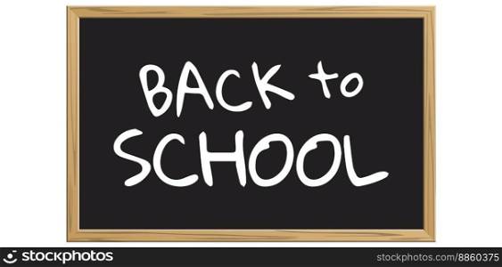 Black chalkboard with text  Back to school  isolated on white background. Vector illustration