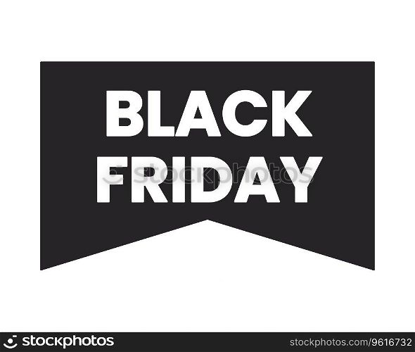 Black friday ad black and white 2D line cartoon price tag. Bookmark advertisement isolated vector outline sticker sale holiday. Friday sale monochromatic flat spot illustration, retail promotion label. Black friday ad black and white 2D line cartoon price tag