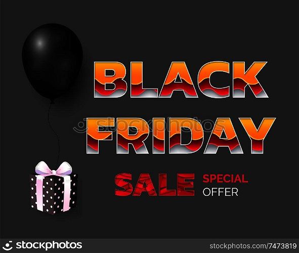 Black friday best cheap prices, sale of shops vector. Inflatable balloon present with bow and wrapping paper. Special offer, seasonal autumn sellout. Black Friday Best Cheap Prices, Sale of Shops