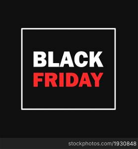 Black Friday. Big sales and discounts. Black friday sale poster or banner. Vector illustration