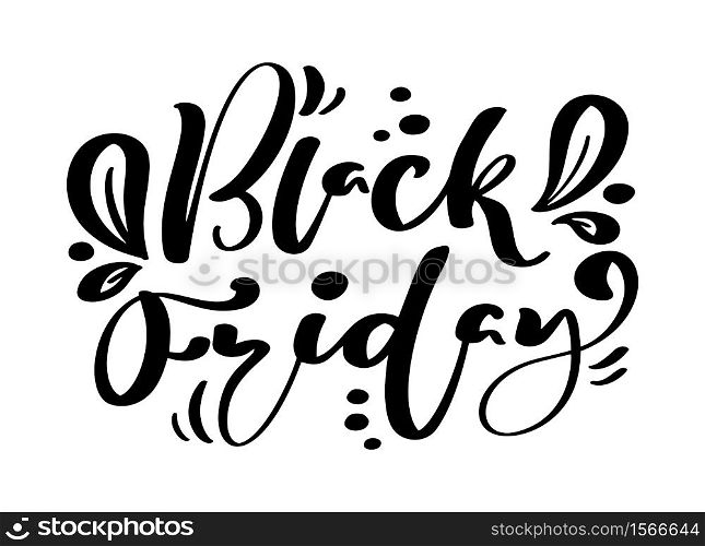 Black friday calligraphy lettering vector text. For art template design list page mockup brochure style, banner idea cover, booklet print flyer, book blank card ad sign, poster badge.. Black friday calligraphy lettering vector text. For art template design list page mockup brochure style, banner idea cover, booklet print flyer, book blank card ad sign, poster badge