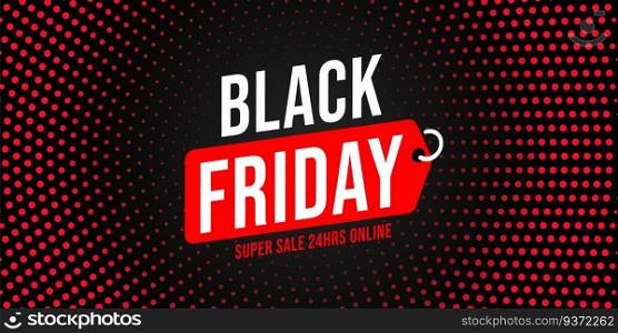 Black Friday cheap price only 24 hour sale banner template. Three-dimensional poster for retail shopping wholesale vector illustration. Promo certificate, header or discount coupon design. Black Friday only 24 hour sale banner template