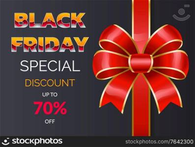 Black friday discounts and sale for autumn event. 70 percent off price, buy now. Promotional poster with decorative ribbon bow. Reduction of cost for shoppers in all shops and stores, vector on black. Black Friday Big Sale 70 Percent Off Price Poster