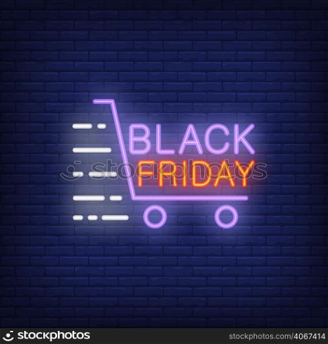 Black Friday neon sign with shopping trolley in motion. Night bright advertisement. Vector illustration for retail, sale, promotion, advertising design