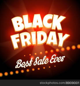 Black friday poster. Black friday poster. Market sale with vintage lights. Vector illustration