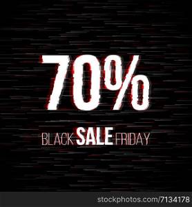 Black friday sale badge with glitch effect and 70 percent discount price offer for your shop tags and posters