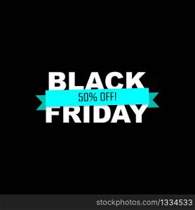 Black friday sale banner 50% off the price. Vector EPS 10