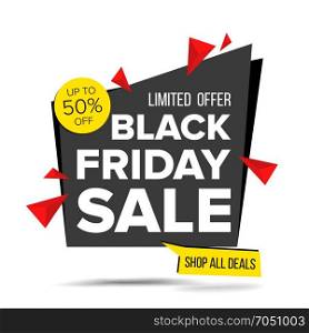 Black Friday Sale Banner Vector. Advertising Poster. Discount And Promotion. Isolated Illustration. Black Friday Sale Banner Vector. Discount Up To 50 Off. Discount Tag, Special Friday Offer Banner. Isolated On White Illustration