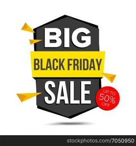 Black Friday Sale Banner Vector. Discount Up To 50 Off. Discount Tag, Special Friday Offer Banner. Isolated On White Illustration. Black Friday Sale Banner Vector. Up To 50 Percent Off Friday Badge. Crazy Sale Poster. Isolated Illustration