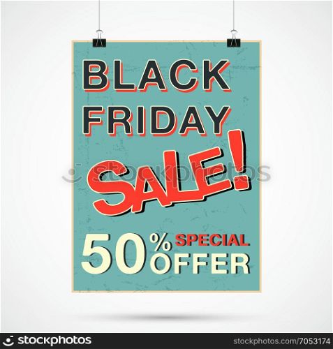 Black friday sale. Black Friday sale poster template. Text on grunge paper. Vector illustration.