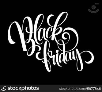Black Friday Sale Calligraphic Design. Vector illustration. Black Friday Sale Calligraphic Design. Vector illustration EPS 10