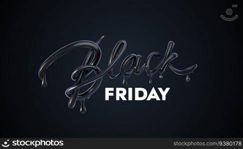 Black Friday Sale label. Vector ad illustration. Promotional marketing discount event. Realistic 3d lettering with black liquid droplets. Design element for sale banners, posters, cards. Black Friday Sale label. Vector ad illustration.