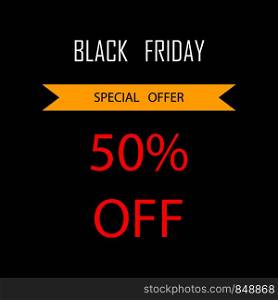 Black Friday Sale poster or banner. Special offer. 50 off sale. Esp10. Black Friday Sale poster or banner. Special offer. 50 off sale