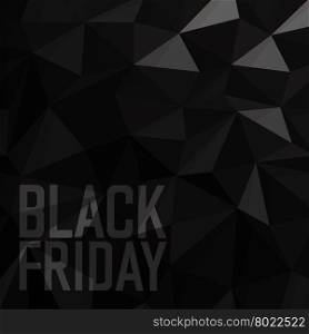 Black friday Sale Poster. Triangular Low Poly Dark Monochrome Pattern