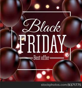 Black Friday Sale Poster with Shiny Balloons on Black Background with Square Frame. Bokeh lights. Typographic badge. Vector illustration.. Black Friday Sale Poster with Shiny Balloons on Black Background with Square Frame. Vector illustration.