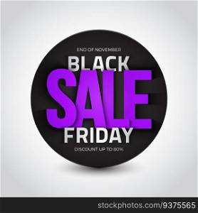 Black friday sale vector background. 3d round banner. Design template with inscription. Business, marketing and holiday illustration. Black Friday Sale Vector Background