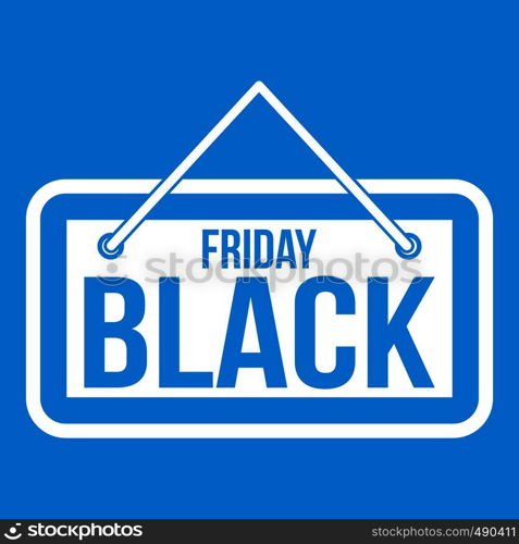 Black Friday signboard icon white isolated on blue background vector illustration. Black Friday signboard icon white