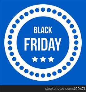 Black Friday sticker icon white isolated on blue background vector illustration. Black Friday sticker icon white