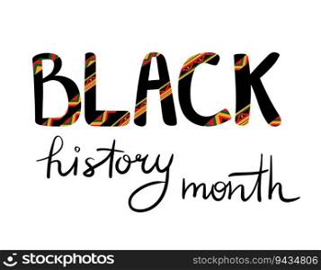 Black history month. African American History. Celebrated annual. Lettering with geometric pattern in green, yellow and red colors. Isolated on white