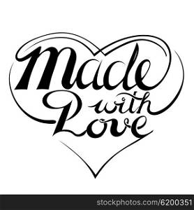 Black lettering isolated - &quot;Made with love&quot;. Label for your product is made with love. Design element for made with love. Lettering and heart shape made with love. Vector illustration. Stock vector.