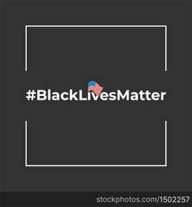 Black Lives Matter banner with the hashtag and USA flag. Black Lives Matter banner with the hashtag
