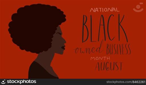 Black owned business month August lettering. African american portrait illustration. Visibility promotion banner template vector. Black owned business month August lettering. African american portrait illustration. Visibility promotion banner template