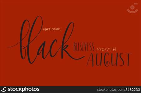 Black owned business month August lettering. African american visibility promotion banner template vector. Black owned business month August lettering. African american visibility promotion banner template.
