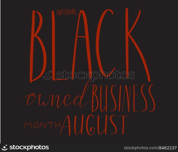 Black owned business month August lettering. African american visibility promotion banner template vector. Black owned business month August lettering. African american visibility promotion banner template.