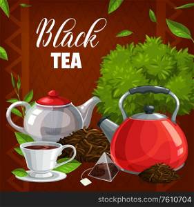 Black tea cup, green leaves, teabag and brew pot. Vector. Hand picked premium Indian or Ceylon tea. Black tea leaves and teabags brewing in glass sport and kettle, organic natural tea. Black tea cup, leaves, teabag abd pot