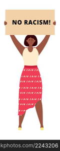 Black woman holding no racism banner. African person protesting. Vector illustration. Black woman holding no racism banner. African person protesting