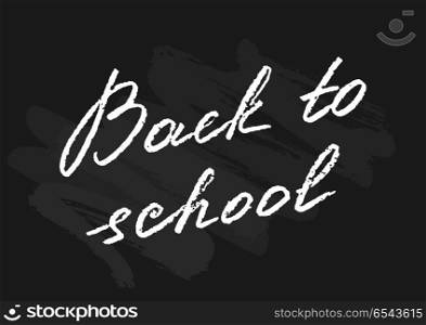Blackboard illustration. Back to school lettering.. Blackboard illustration. Back to school lettering background.