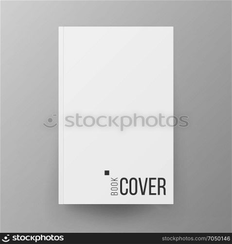 Blank Book Cover White Vector. Realistic Illustration Isolated On Gray Background. Clean White Mock Up Template For Design. Blank Cover Book Vector. Realistic Illustration Isolated. Empty White Clean White Mock Up Template For Design
