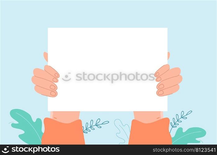 Blank placard in hands flat vector illustration. Hands holding empty sign, billboard, board or banner for various messages, political or social protests. Announcement, demonstration concept