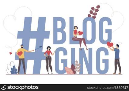Blogging, Activity in Social Network, Content Consumer Experience Banner, Poster. People Liking and Sharing Content online, Blogger Recording Video, Shooting Photo Trendy Flat Vector Illustration
