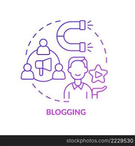 Blogging purple gradient concept icon. Promotion c&aign boosting. Influencer job. Marketing trend abstract idea thin line illustration. Isolated outline drawing. Myriad Pro-Bold font used. Blogging purple gradient concept icon