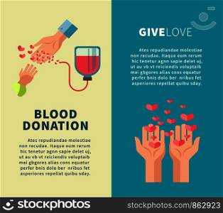 Blood donation or give love social donor volunteering action posters templates. Vector flat design of blood donor hand and hearts for world blood donor day charity and volunteer concept. Blood donation and give love social action vector flat posters for volunteer organization