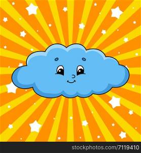 Blue cloud. Cute character. Colorful vector illustration. Cartoon style. Isolated on white background. Design element. Template for your design, books, stickers, cards, posters, clothes.