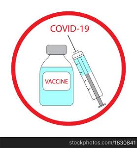 Blue covid-19 vaccine injection icon in red circle. Health care emblem. Pandemic time. Vector illustration. Stock image. EPS 10.. Blue covid-19 vaccine injection icon in red circle. Health care emblem. Pandemic time. Vector illustration. Stock image.