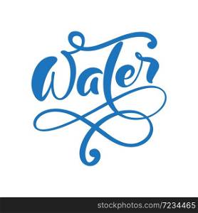 Blue flourish calligraphic vector Aqua text logo with water wave and drop. Eco concept fresh clean drink water. For shop, web banner, poster.. Blue flourish calligraphic vector Aqua text logo with water wave and drop. Eco concept fresh clean drink water. For shop, web banner, poster
