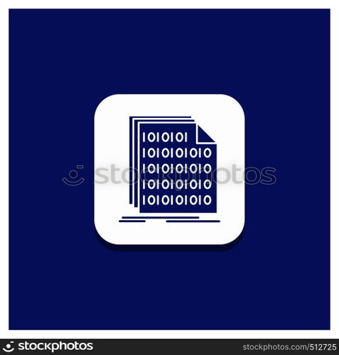 Blue Round Button for Binary, code, coding, data, document Glyph icon. Vector EPS10 Abstract Template background