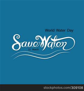 Blue Save Water Typographical Design Elements.World Water Day icon.March,22.Minimalistic design for World Water Day concept.Vector illustration