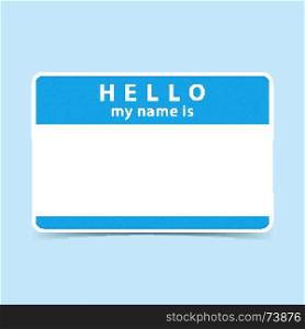 Blue tag sticker HELLO my name is. Blue blank name tag sticker HELLO my name is. Rounded rectangular badge with gray drop shadow on color background. Vector illustration clip-art element for design in 10 eps