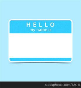 Blue tag sticker HELLO my name is. Blue blank name tag sticker HELLO my name is. Rounded rectangular badge with gray drop shadow on color background. Vector illustration clip-art element for design in 10 eps