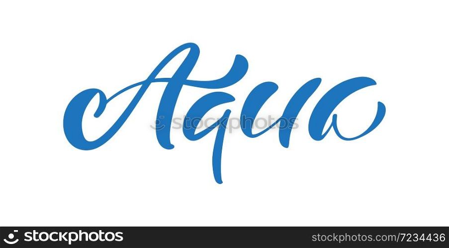 Blue vector Aqua text logo. Eco concept fresh clean drink water. For shop, web banner, poster.. Blue vector Aqua text logo. Eco concept fresh clean drink water. For shop, web banner, poster