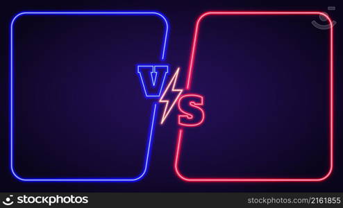 Blue vs red team battle neon background with glowing frames. Fight banner with versus symbol and lightning. Duel competition vector template. Championship confrontation, game challenge. Blue vs red team battle neon background with glowing frames. Fight banner with versus symbol and lightning. Duel competition vector template