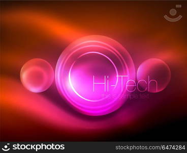 Blurred neon glowing circle, hi-tech modern bubble template, techno glowing glass round shapes or spheres. Geometric abstract background. Blurred neon glowing circle, hi-tech modern bubble template, techno glowing glass round shapes or spheres. Geometric abstract background. Vector illustration