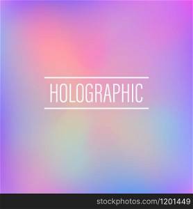 Blurry abstract iridescent holographic foil background. Vector stock illustration. Blurry abstract iridescent holographic foil background. Vector stock illustration.